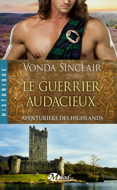 Couverture ebook de Aventuriers des Highlands, T4 : Le Guerrier audacieux, de Vonda Sinclair