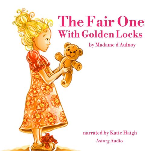 Couverture audiobook de The Fair One With Golden Locks, de Madame d'Aulnoy