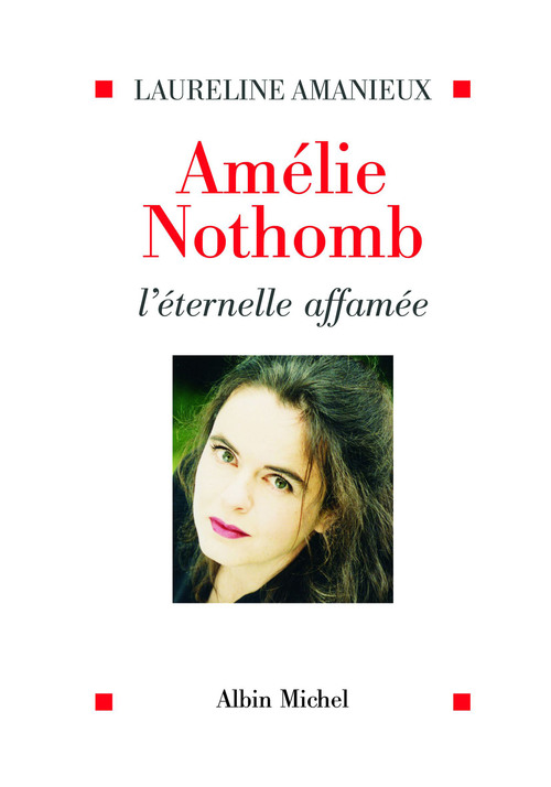 Couverture ebook de Amélie Nothomb, l'éternelle affamée, de Laureline Amanieux