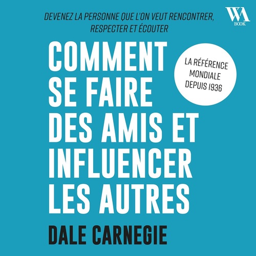 audiobook cover of Dale Carnegie : Comment se faire des amis et influencer les autres, by Dale Carnegie