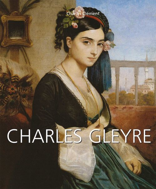 Couverture ebook de Charles Gleyre, de Charles Clement