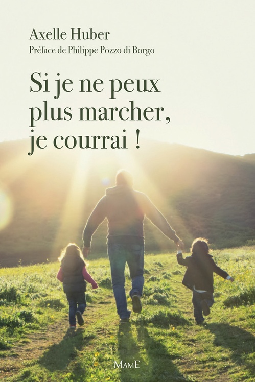 Couverture ebook de Si je ne peux plus marcher, je courrai !, de Axelle Huber