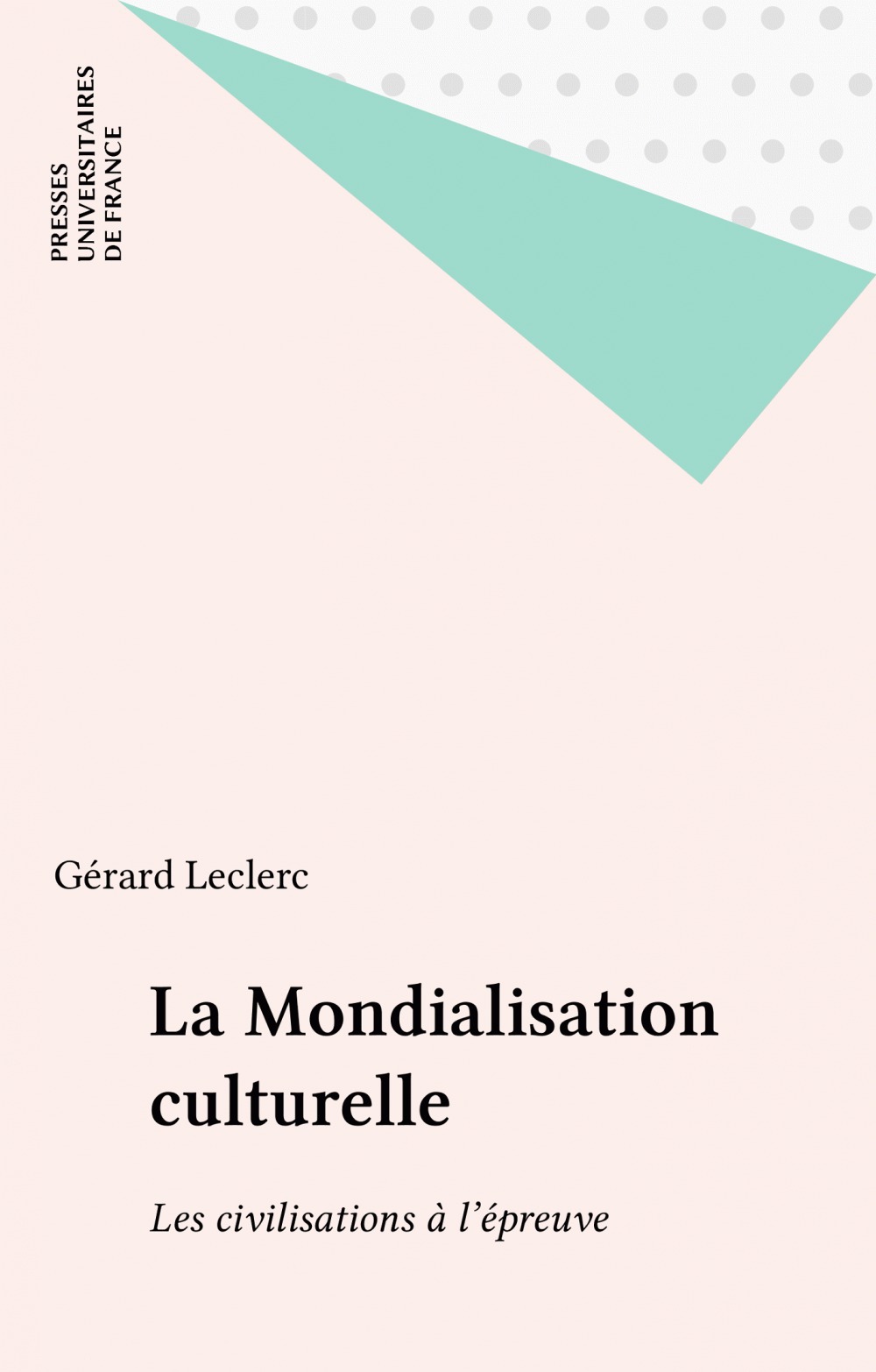Couverture ebook de La Mondialisation culturelle, de Gérard Leclerc