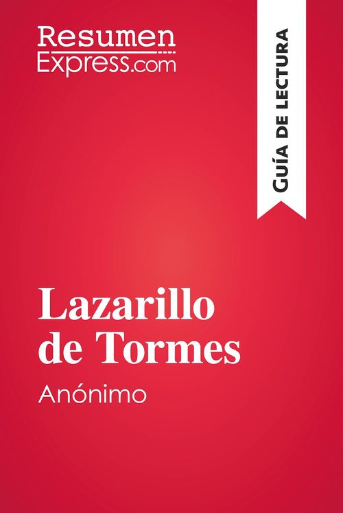 Couverture ebook de Lazarillo de Tormes, de anónimo (Guía de lectura), de Resumenexpress