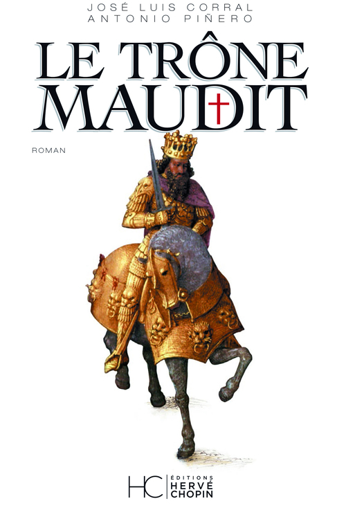 Couverture ebook de Le trône maudit, de José Luis Corral, Antonio Pinero