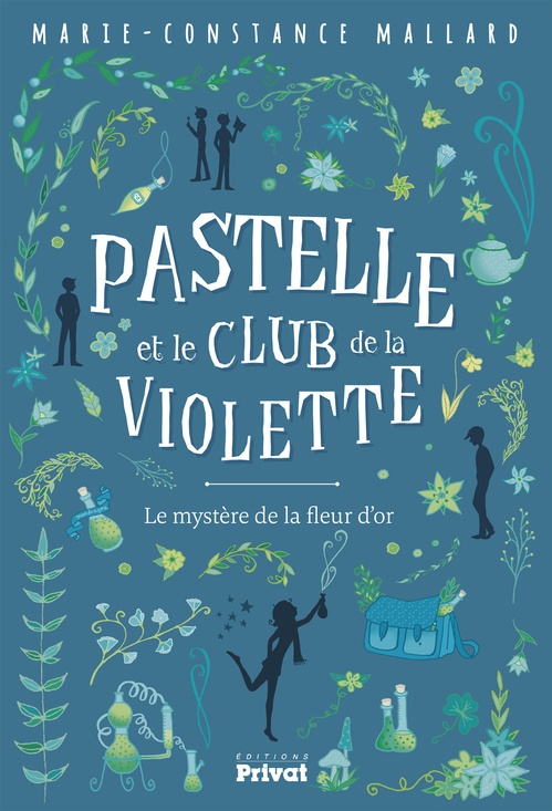 Couverture ebook de T1 Pastelle et le club de la violette - Le mystère de la fleur d'or, de Marie-Constance Mallard