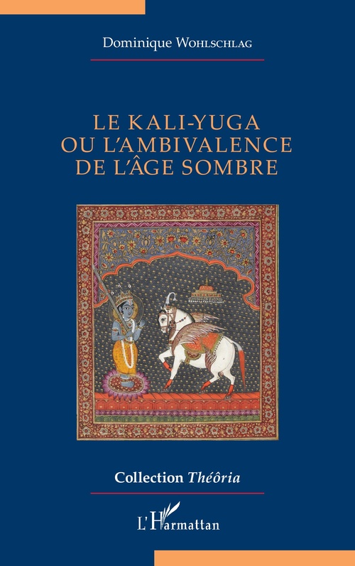 ebook cover of Le kali-yuga ou l´ambivalence de l´âge sombre, by Dominique Wohlschlag