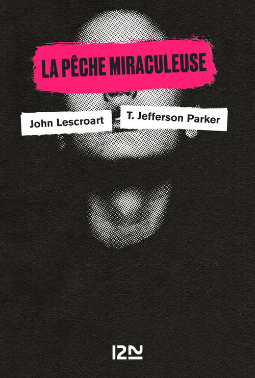 ebook cover of La Pêche miraculeuse, by David Baldacci, John Lescroart, T. jefferson Parker