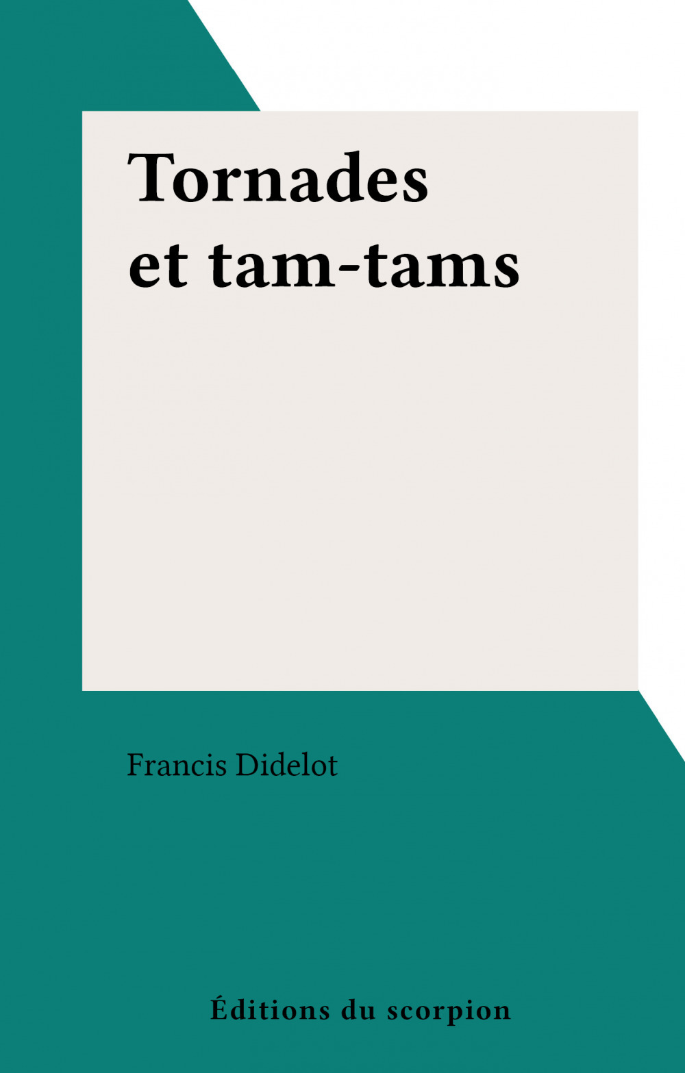 Couverture ebook de Tornades et tam-tams, de Francis Didelot