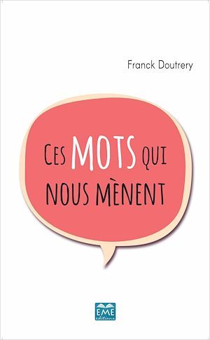 ebook cover of CES MOTS QUI NOUS MENENT, by Franck Doutrery