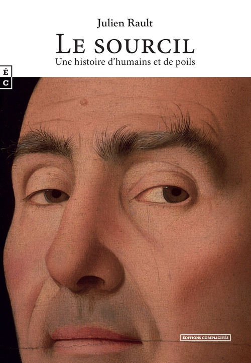 Couverture ebook de Le Sourcil : Une histoire d´humains et de poils, de Julien Rault