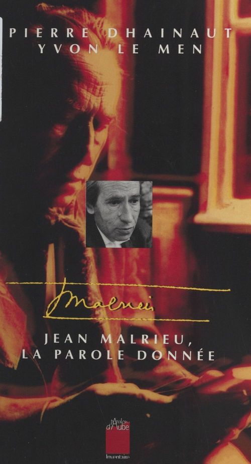 ebook cover of Jean Malrieu, la parole donnée, by Pierre Dhainaut, Yvon Le Men
