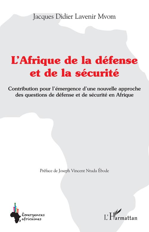 ebook cover of L'Afrique de la défense et de la sécurité, by Jacques Didier Lavenir Mvom