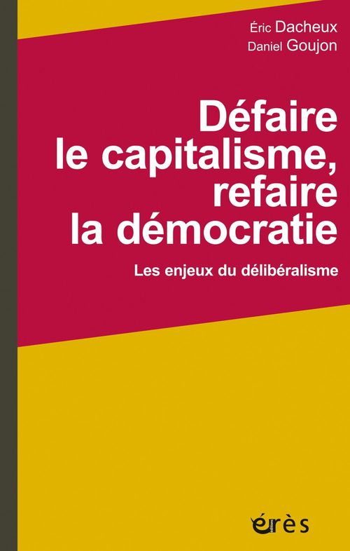 ebook cover of Défaire le capitalisme, refaire la démocratie, by Dacheux Eric, Daniel Goujon