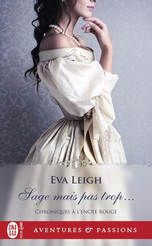 Couverture ebook de Chroniques à l'encre rouge (Tome 3) - Sage mais pas trop..., de Eva Leigh
