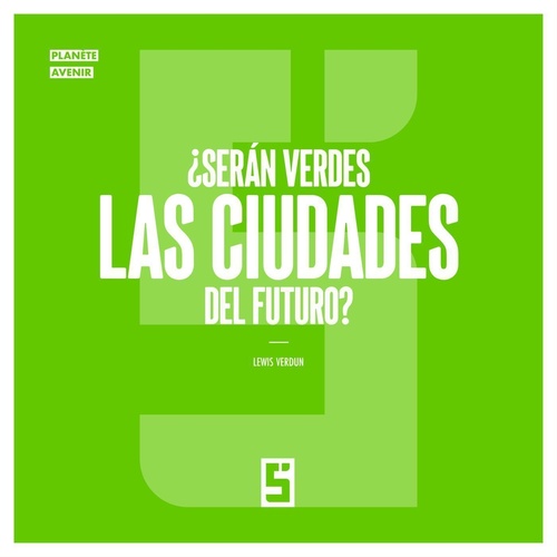Couverture ebook de ¿Serán Verdes las Ciudades del Futuro ?, de Léwis Verdun