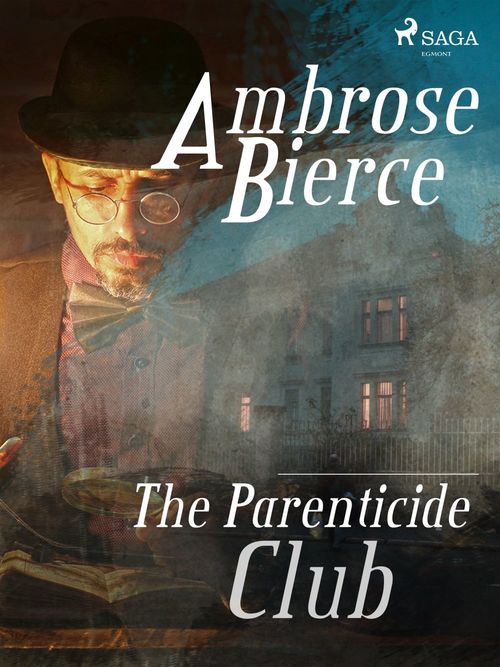 Couverture ebook de The Parenticide Club, de Ambrose Bierce