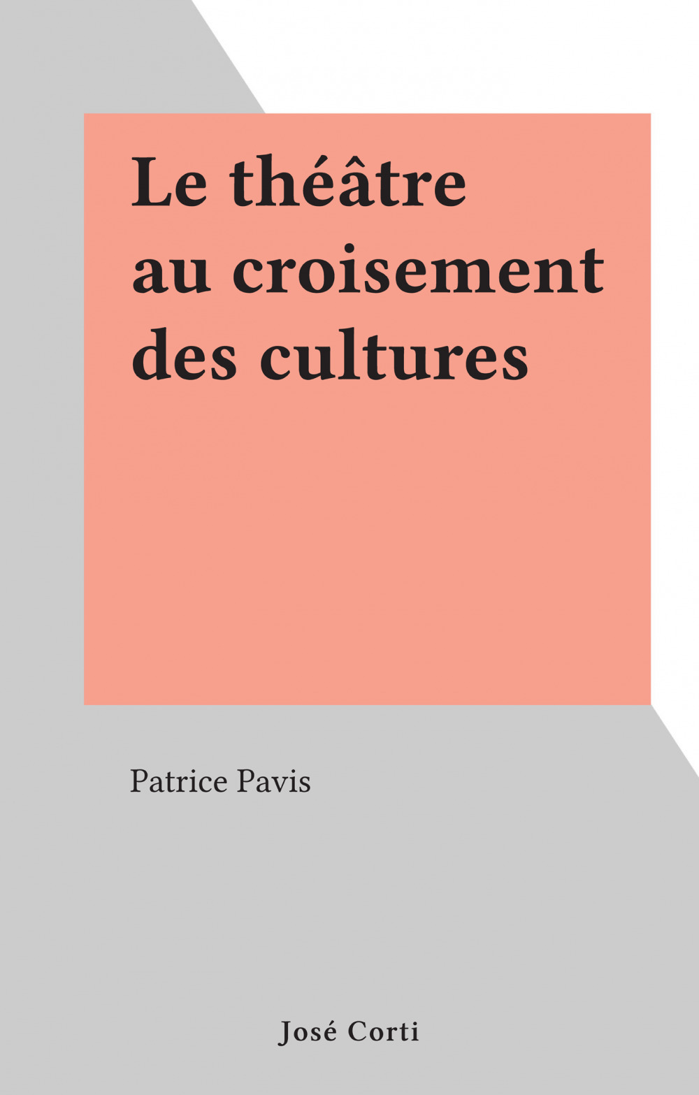 ebook cover of Le théâtre au croisement des cultures, by Patrice Pavis