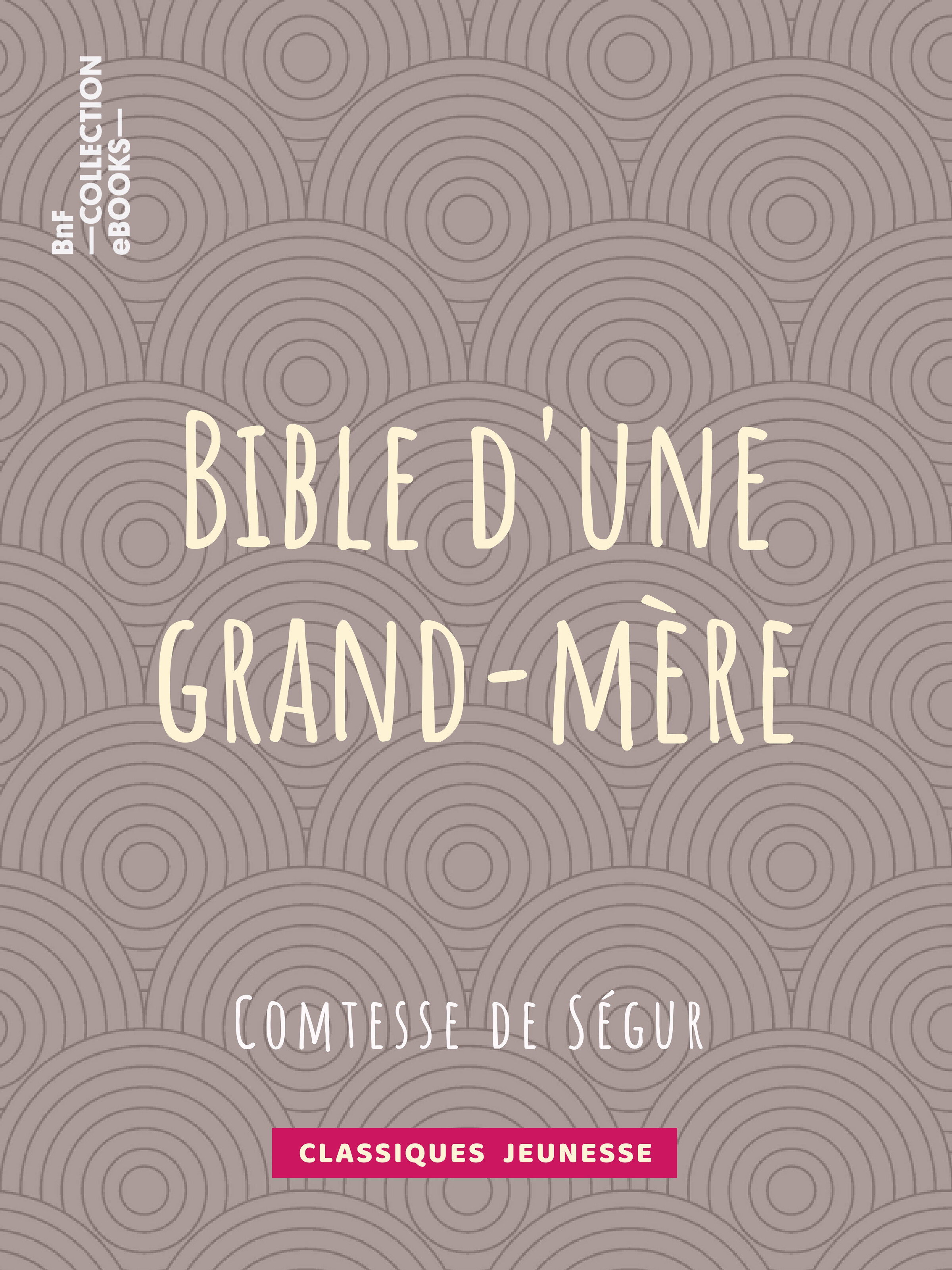 Couverture ebook de Bible d'une grand-mère, de Sophie de Ségur