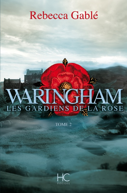 Couverture ebook de Waringham - Tome 02 Les gardiens de la rose, de Rebecca Gablé