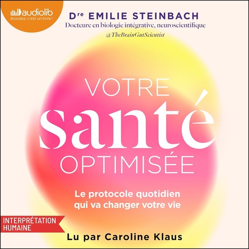 audiobook cover of Votre santé optimisée, by Dr Emilie Steinbach