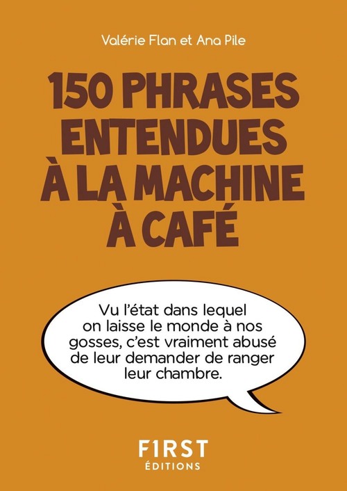 Couverture ebook de Petit livre de - 150 phrases entendues à la machine à café, de Valérie Flan, Ana Pile