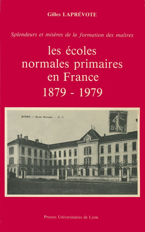 Couverture ebook de Les Écoles normales primaires en France (1879-1979), de Laprevote Gilles