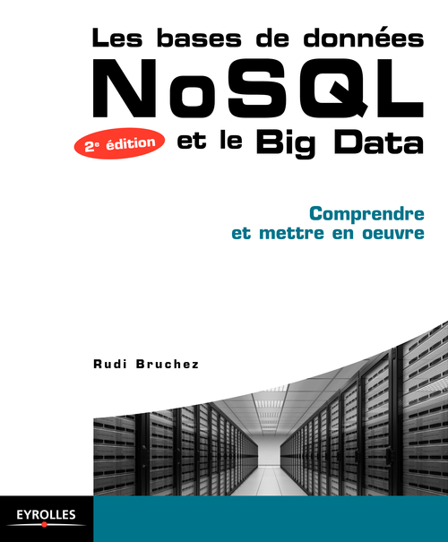 Couverture ebook de Les bases de données NoSQL et le BigData, de Rudi Bruchez