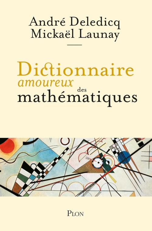 Couverture ebook de Dictionnaire amoureux des mathématiques, de André Deledicq, Mickaël Launay