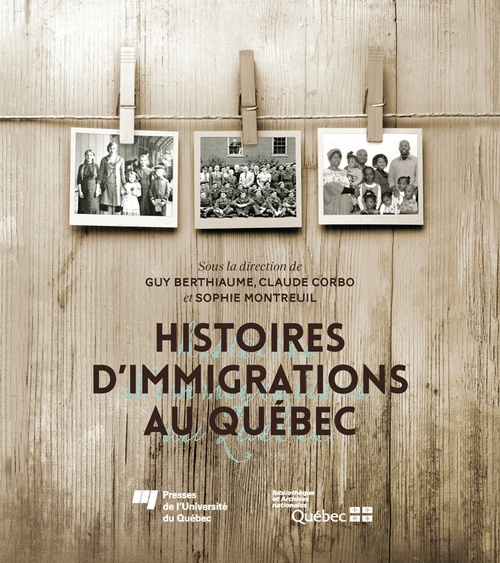 ebook cover of Histoires d'immigrations au Québec, by Claude Corbo, Guy Berthiaume, Sophie Montreuil