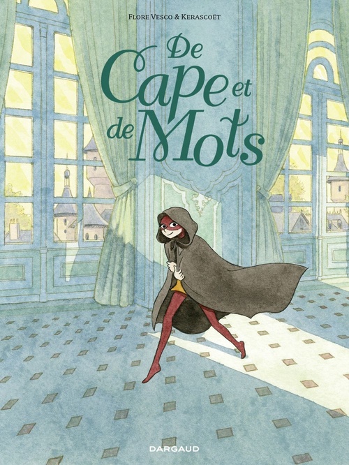 ebook cover of De cape et de mots, by Flore Vesco, Kerascoët