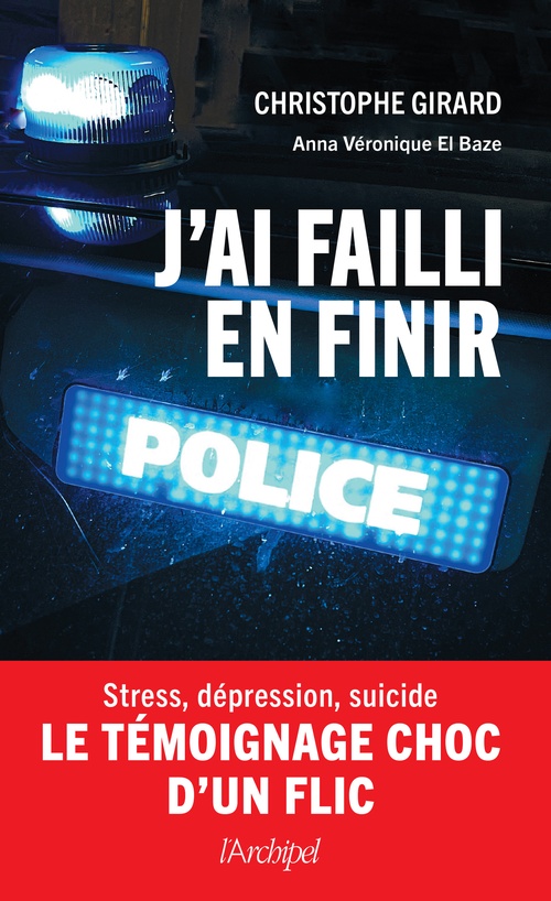 Couverture ebook de J'ai failli en finir - Stress, dépression, suicide : le témoignage choc d'un flic, de Christophe Girard
