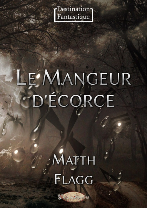 Couverture ebook de Le Mangeur d´écorce, de Matth Flagg