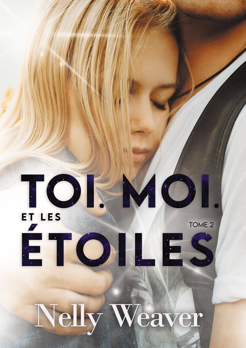 ebook cover of Toi. Moi. Et les étoiles T2, by Nelly Weaver
