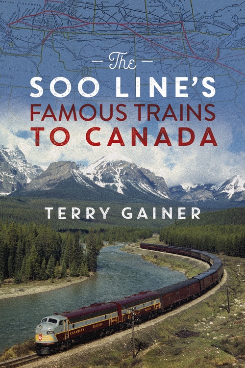 ebook cover of The Soo Line´s Famous Trains to Canada, by Terry Gainer