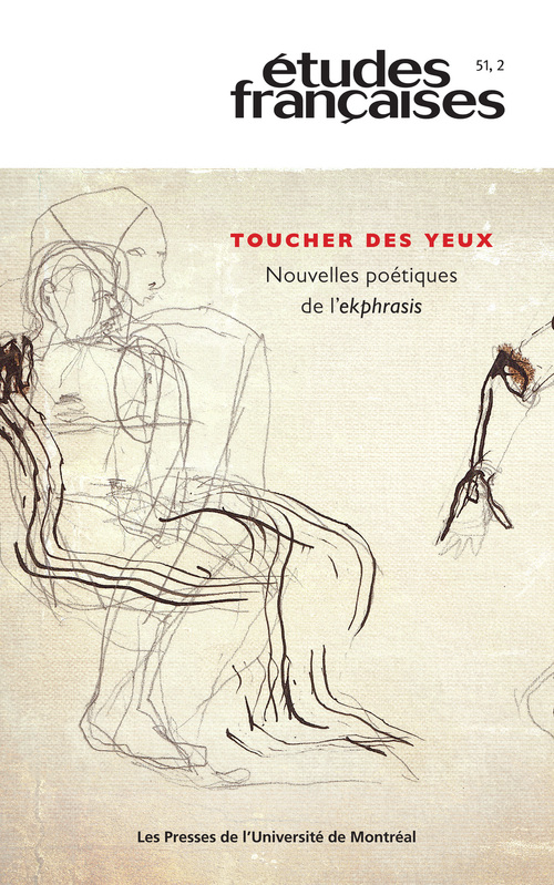 ebook cover of Études françaises. Volume 51, numéro 2, 2015, by Ginette Michaud, Jean-Luc Nancy, Hélène Cixous, Georges Didi-Huberman, Francois-Marc Gagnon, Isabelle D, Joana Masó