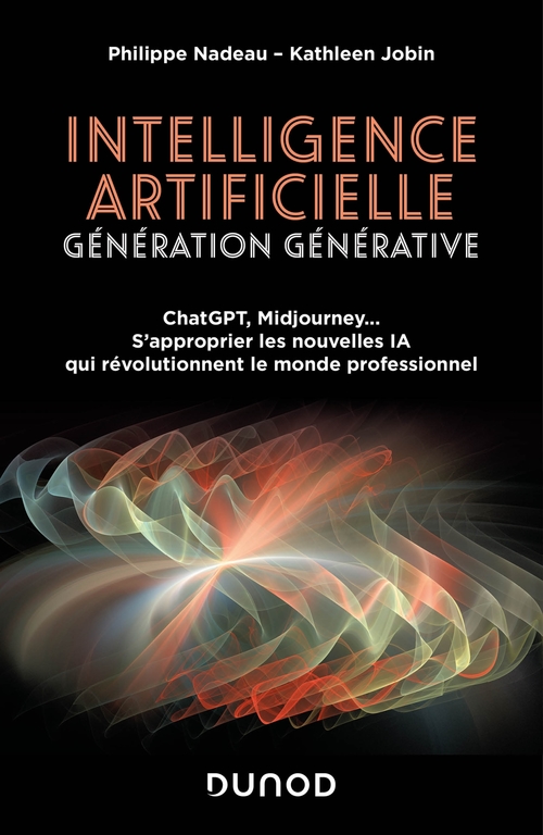Couverture ebook de Intelligence artificielle : Génération Générative, de Kathleen Jobin, Philippe Nadeau