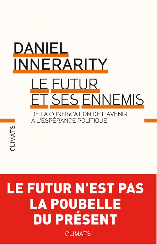 Couverture ebook de Le Futur et ses ennemis, de Daniel Innerarity