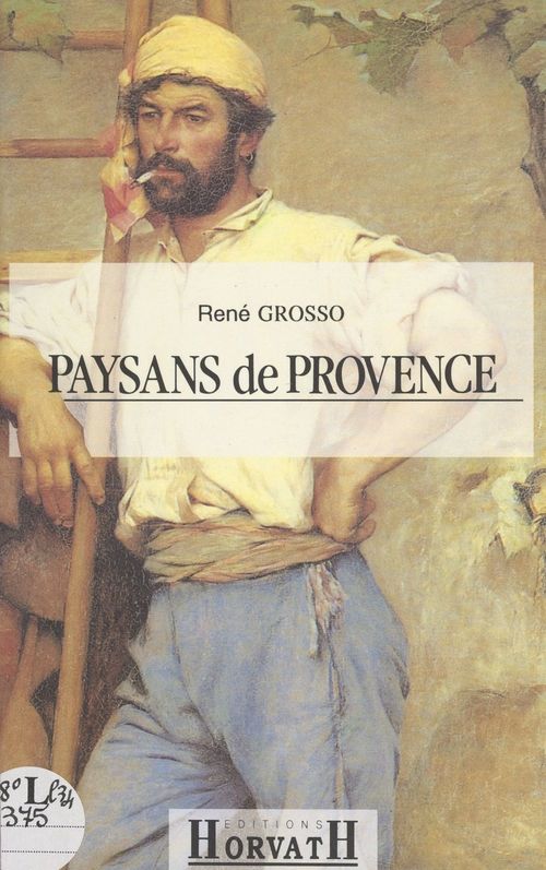 Couverture ebook de Paysans de Provence, de Rene Grosso