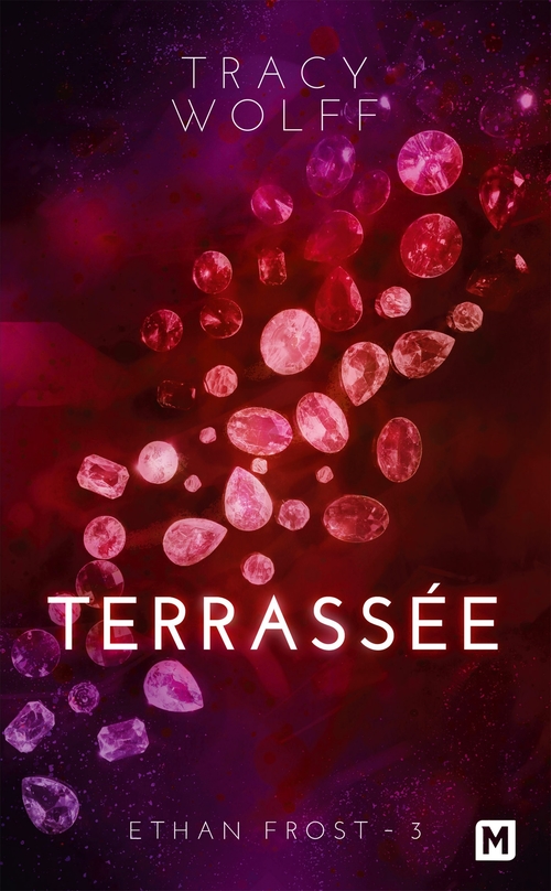 Couverture ebook de Ethan Frost, T3 : Terrassée, de Tracy Wolff
