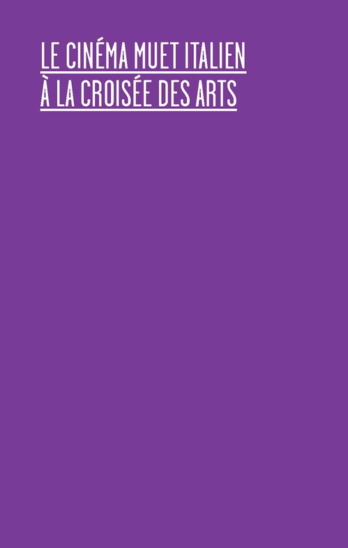 Couverture ebook de Le Cinéma muet italien, à la croisée des arts, de