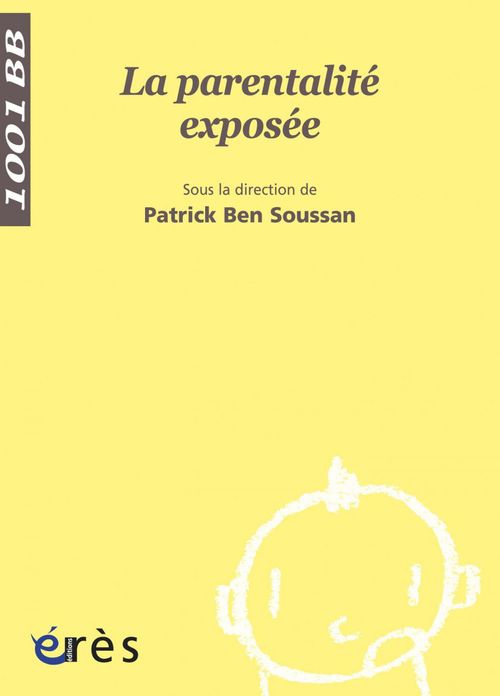 Couverture ebook de La Parentalité exposée - 1001 bb n°35, de Patrick Ben Soussan