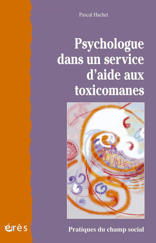 Couverture ebook de Psychologue dans un service d'aide aux toxicomanes, de Pascal Hachet
