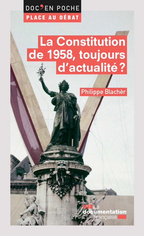 Couverture ebook de La Constitution de 1958, toujours d'actualité ?, de La Documentation française