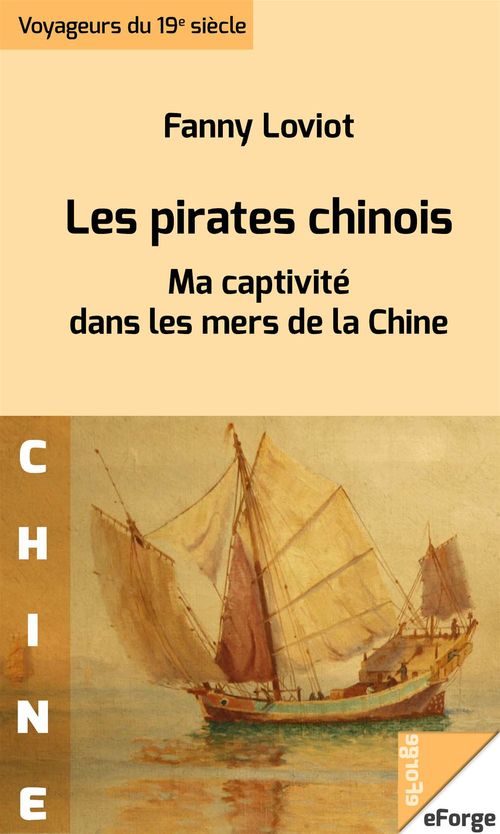 ebook cover of Les pirates chinois. Ma captivité dans les mers de la Chine, by Fanny  Loviot