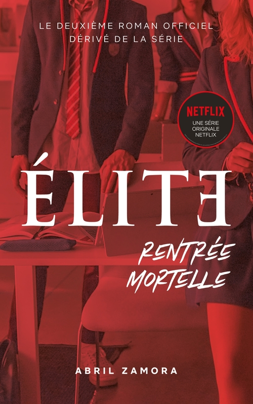 Couverture ebook de Élite (la série Netflix) - Rentrée mortelle, de Abril Zamora