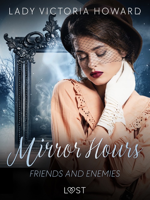 Couverture ebook de Mirror Hours: Friends and Enemies - a Time Travel Romance, de Lady Victoria Howard