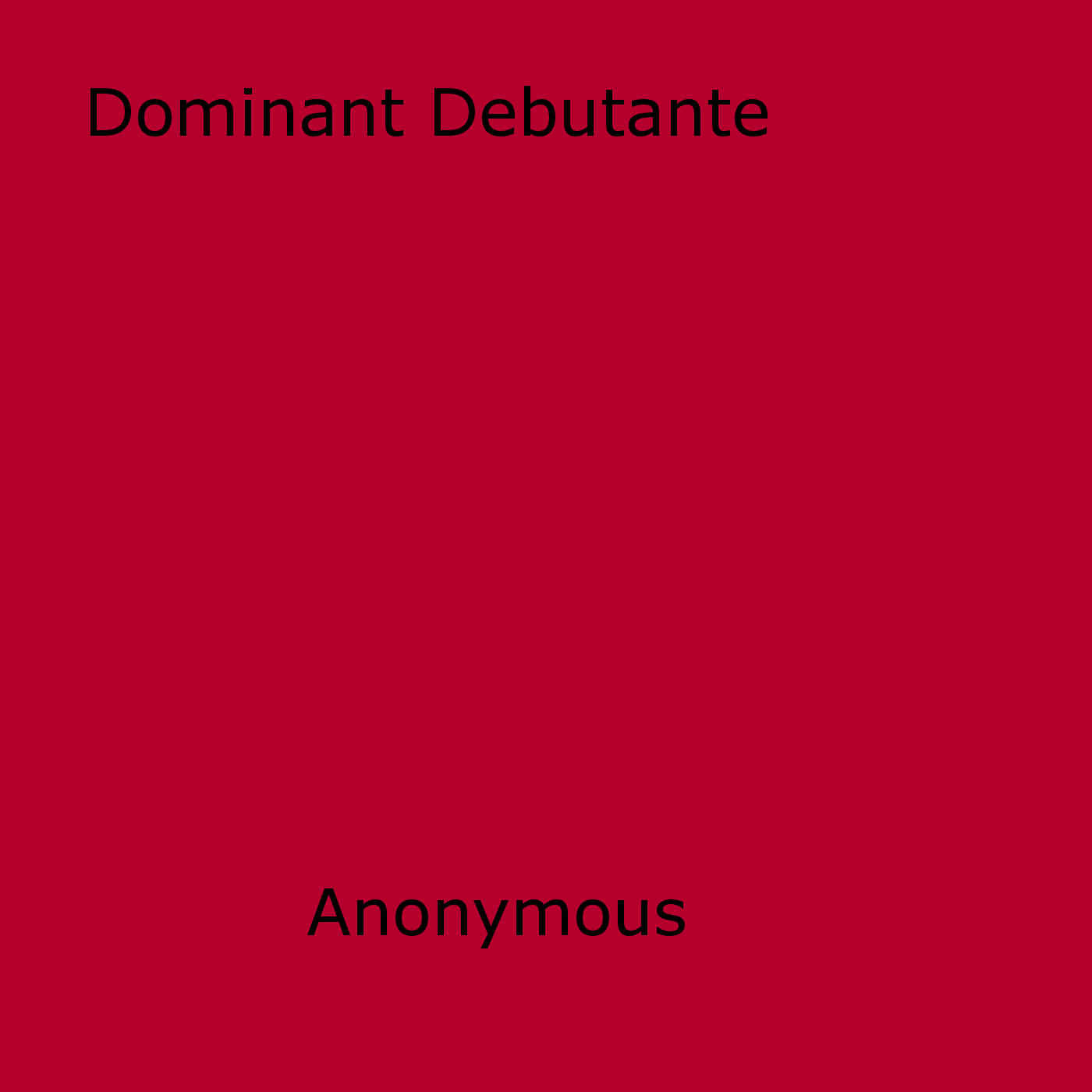 Couverture ebook de Dominant Debutante, de Anon Anonymous