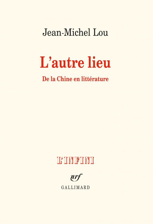 Couverture ebook de L'autre lieu. De la Chine en littérature, de Jean-michel Lou