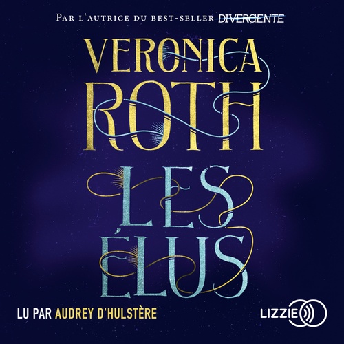 audiobook cover of Les Elus - tome 1, by Veronica Roth